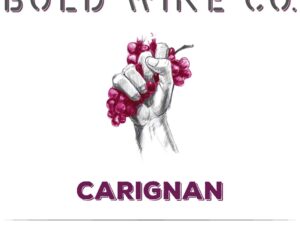 Bold Wine Company Carignan Old Vines Redwood Valley 2019 label; black & white hand holding purple grapes on white background.