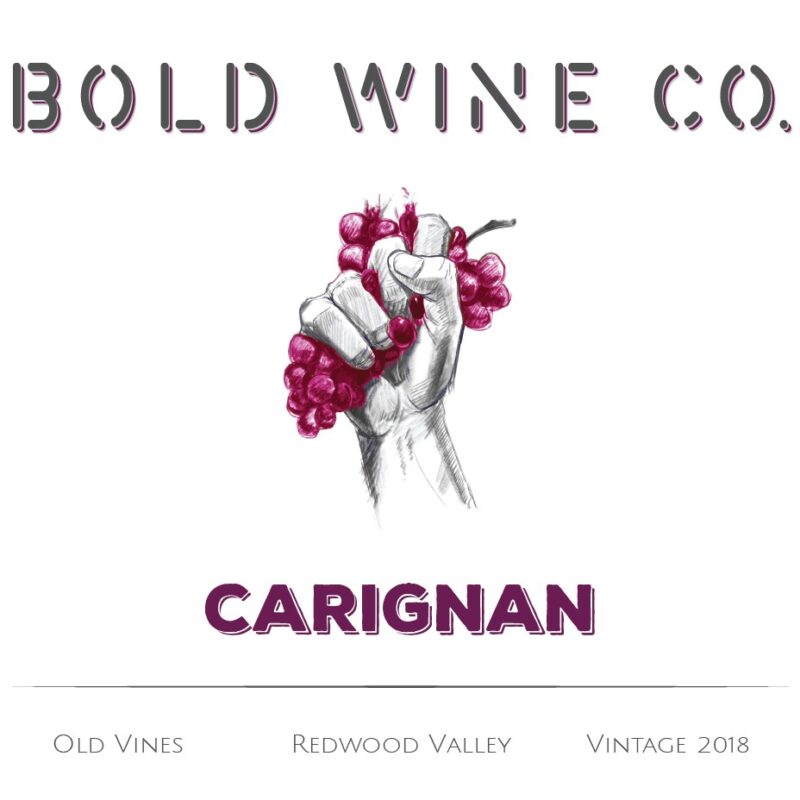 Bold Wine Company Carignan Old Vines Redwood Valley 2019 label; black & white hand holding purple grapes on white background.