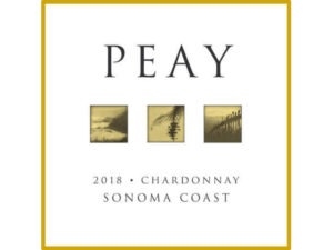 Peay Chardonnay Sonoma Coast 2018; A gold bordered square white label with dark text top and bottom, with three small square light sepia pictures featuring vineyard scenery in a row across the middle.
